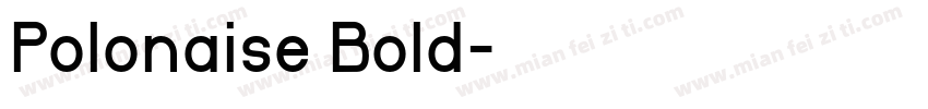 Polonaise Bold字体转换